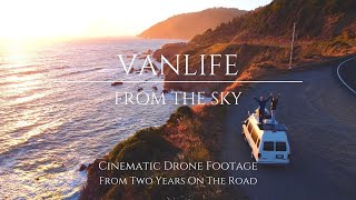 Vanlife From The Sky | Cinematic Drone Footage From Two Years On The Road