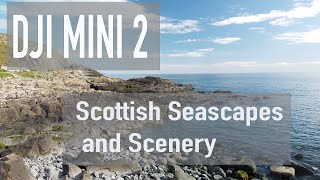 DJI Mini 2  - Cliffs, Coasts, Castles, SW Scotland