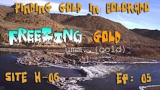 Finding Gold in Colorado: EP05: Freezing Gold...I mean Freezing Cold