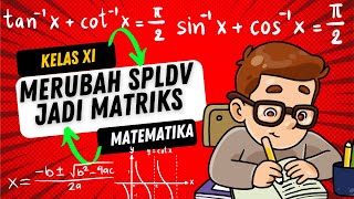 MERUBAH SPLDV MENJADI BENTUK MATRIKS (KELAS IX FASE E KURIKULUM MERDEKA)