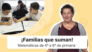 Familias que suman: matemáticas en primaria (de 4º a 6º)