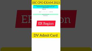 SSC CPO EXAM 2023 | ER Region | SSC CPO DV ADMIT CARD 2023 | SSC CPO Admit Card 2024 #shorts #ssc