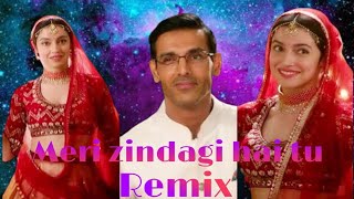 Meri Zindagi Hai Tu Remix