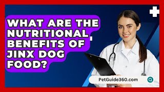 What Are the Nutritional Benefits of Jinx Dog Food? - PetGuide360.com