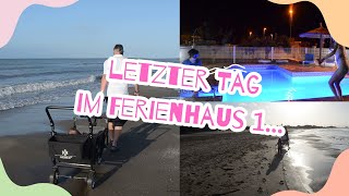 Unser letzter Abend im ersten Ferienhaus