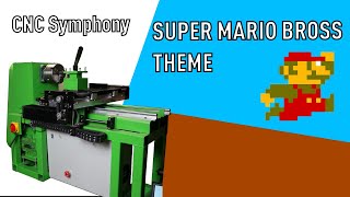 CNC Symphony - Super Mario Bross Theme