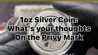 What’s your thoughts on Privy mark in a silver coin