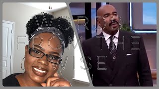 Words From The Wise Ep. 7 | Steve Harvey on Being Ready to Receive | Gabrielle Ariana