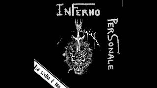 Inferno Personale - La Scelta é Tua LP (2024)[Hardcore Crust]