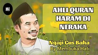 Ahli Quran haram disentuh api neraka II Gus Baha