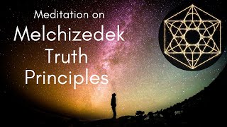 Meditation on Melchizedek Truth Principles