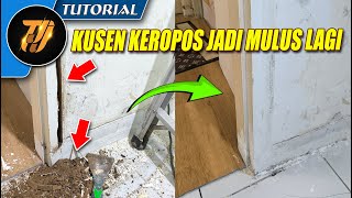 Cara memperbaiki kusen kayu keropos lembab dan dimakan rayap