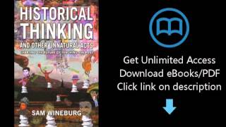 Historical Thinking and Other Unnatural Acts: Charting the Future of Teaching the Past (Critical Per