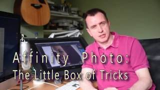 Affinity Photo: The Little Box of Tricks - An 8.5+ hr course out now!