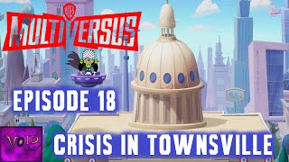 Crisis in Townsville - MultiVersus |18|