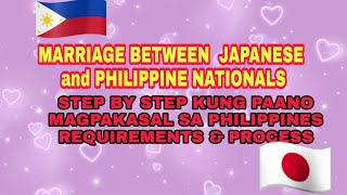 MARRIAGE BETWEEN JAPANESE & FILIPINO IN THE PHILIPPINES /PROCESS /DOCUMENTS