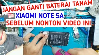 CARA MENGGANTI BATERAI XIAOMI REDMI NOTE 5A - DIJAMIN LANGSUNG BISA