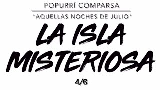 La Isla Misteriosa. Popurrí versionado comparsa "Aquellas noches de Julio" 4/6