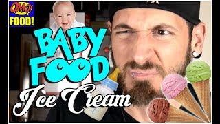 OMG ICE CREAM! (baby food, feta cheese, nutella, and more)