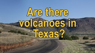 Are there volcanoes in Texas?