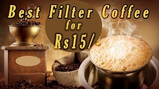 Traditional Filter Coffee @ 15 rs - பேஸ் பேஸ் பில்டர் காஃபி - NNTV Food story 05