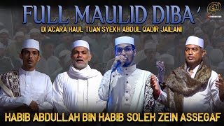 Full Maulid Diba' Habib Abdullah Bin Habib Soleh Zein Assegaf - Di acara Maulid Al Jazuliyah