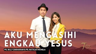 AKU MENGASIHI ENGKAU YESUS | 7 MENIT JELANG TIDUR