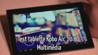 Test et avis tablette Android kobo Arc 10 HD - Multimédia