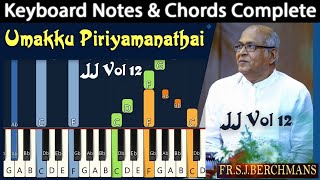 Umakku Piriyamanathai Seyya Keyboard Notes & Chords | உமக்கு பிரியமானதை | Berchmans | JJ Vol 12