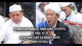 KH. Muaz Hamid Pembacaan manaqif Abah Guru Sekumpul di haul ke 18 di kota Samarinda