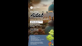 🔴[LIVE] ADAB - USTADZ ABU YAHYA BADRUSALAM , Lc. حفظه الله تعالى