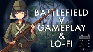 Battlefield 5 Gameplay and Lo-fi