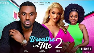 BREATH ON ME 2 REVIEW (LATEST NOLLYWOOD MOVIE REVIEW STARRING EDDIE WATSON, SHAZNAY OKAWA)