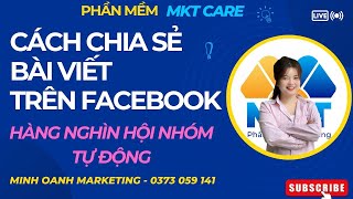 Cách Chia Sẻ Bài Viết Trên Facebook Lên 1000 Hội Nhóm Tự Động | Phần Mềm Share Bài Viết Facebook