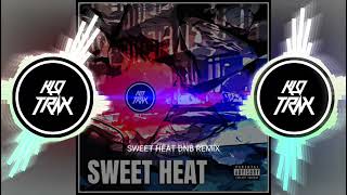 SWEET HEAT - KLOTRAX (DNB REMIX)