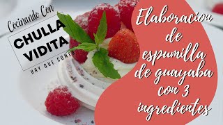 ✔️🔴Elaboración de espumilla 🍨 de guayaba con 3 ingredientes/cocina ecuatoriana e internacional