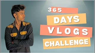 New Update || New Challenge 365 Days  Daily Vlogs Challenge Start Now || Harsh Blogger