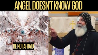 WHY ANGEL DOESNT KNOW GOD  BISHOP MAR MARI