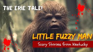 The Little Fuzzy Man - Scary Stories from Kentucky