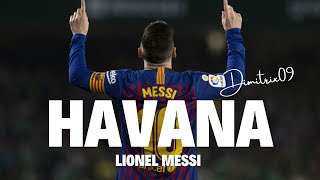 Lionel Messi - Camila Cabello - Havana Remix. ft. Dimitrix / (Speed/Skills/Goals)(lyrics)