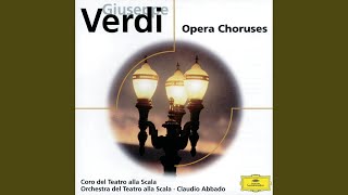 Verdi: I Lombardi, Act IV: Chorus. O Signore, dal tetto natio