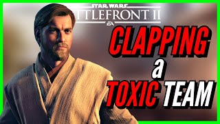 Toxic HVV Squad gets CLAPPED AGAIN! HVV Gameplay Star Wars Battlefront 2