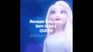 QUEEN 👑👑. #princess #prince #cinderella #queen #elsa #frozen #edit