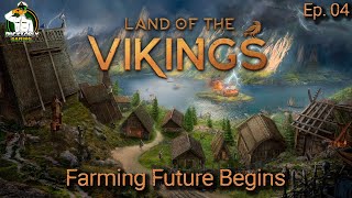 Land of the Vikings (Early Access) - Farming Future Begins - #04