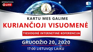 Kuriančioji visuomenė. KARTU MES GALIME | Tarptautinė konferencija internetu