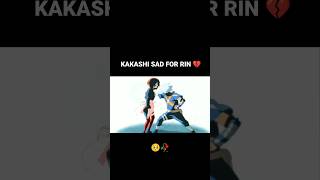 KAKASHI SAD FOR RIN 💔