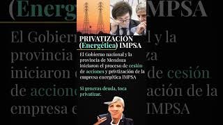 PRIVATIZACIÓN #energetica #impsa #Urgentemilei #mendoza