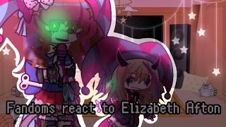 Fandoms react to Elizabeth Afton||FNAF||GACHALIFE2||GACHA||REACTION||