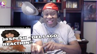 38 Spesh - Del Lago (Reaction)