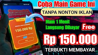 MAIN GAME 1 MENIT DIBAYAR 150 RIBU TERBUKTI MEMBAYAR - APK PENGHASIL SALDO DANA TERCEPAT 2024